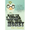 Make 'em Laugh & Take Their Money