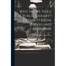 Why Do We Need a Public Library? Extracts From Papers and Addresses