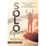 Solo Explorers: Inspiring Stories of Women's Courage and Transformation Through Solo Travel