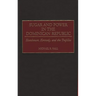 Sugar and Power in the Dominican Republic: Eisenhower, Kennedy, and the Trujillos