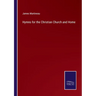 Hymns for the Christian Church and Home