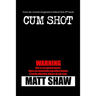 Cum Shot: An Extreme Horror