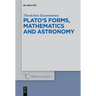 Plato's Forms, Mathematics and Astronomy