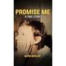 Promise Me A True Story