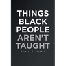 Things Black People Aren't Taught