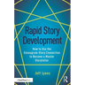 Rapid Story Development: How to Use the Enneagram-Story Connection to Become a Master Storyteller