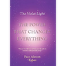 The Violet Light, The Power That Changes Everything