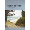 Don't Bother