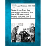 Selections from the Correspondence of the Local Government Board Volume 2 of 3
