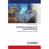 Artificial Intelligence in Medical Writing