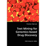 Text Mining for Genomics-based Drug Discovery