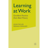 Learning at Work: Excellent Practice from Best Theory