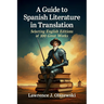 A Guide to Spanish Literature in Translation: Selecting English Editions of 100 Great Works