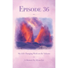 Episode 36: My Life-Changing Week on the Volcano