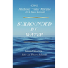 Surrounded By Water Island Stories... Life on Three Islands
