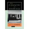 The Country of Marriage: Stories