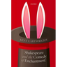 Shakespeare and the Comedy of Enchantment