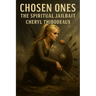 Chosen Ones The Spiritual Jailbait