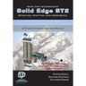 Basic and Intermediate Solid Edge ST2 Modeling, Drafting and Assemblies