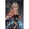 Frost to Dust