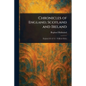 Chronicles of England, Scotland and Ireland