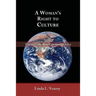 A Woman's Right to Culture: Toward Gendered Cultural Rights