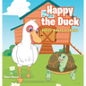 Happy the Duck: Happy Makes a Friend