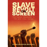 Slave Revolt on Screen: The Haitian Revolution in Film and Video Games