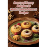 Sweet and Savory Delights: 99 Mediterranean Dessert Recipes