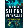 The Real Silent Witnesses