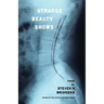 Strange Beauty Shows