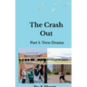 The Crash Out: Teen Drama
