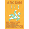 The Perpetual Plummet of Imperfection