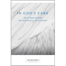 In God's Care: Daily Meditations on Spirituality in Recovery