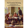 The Founders' Warning: Democracy, Power, and the Survival of the American Republic