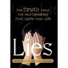 Lies: The Truth about the Self-Deception That Limits Your Life