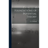 Foundations of Potential Theory