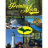 Points North: Discover Hidden Campgrounds, Natural Wonders, and Waterways of the Upper Peninsula