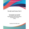 Nevada Land Grants, Part 2: Hearings Before The Committee On The Public Lands, House Of Representatives, Sixty-Fourth Congress, First Session On S