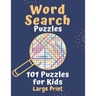 Word Search Puzzles 101 puzzles for kids Large Print: 101 Challenging Puzzles for Kids Large Print - Ages 8 + - Learn Vocabulary - Improve problem-sol