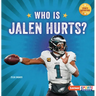 Who Is Jalen Hurts?: Philadelphia Eagles Superstar