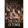The Edges of Power (Last Life Book #5): A Progression Fantasy Series