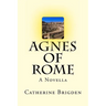 Agnes of Rome: A Novella