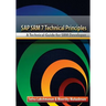 SAP SRM7 Technical Principles: A Technical Guide for SRM Developer