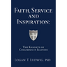 Faith, Service and Inspiration: The Knights of Columbus in Illinois