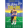 The Way We Collide