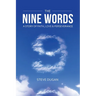 The Nine Words: A Story of Faith, Love & Perseverance