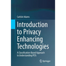 Introduction to Privacy Enhancing Technologies: A Classification-Based Approach to Understanding Pets