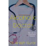 Alcoholic Doctor