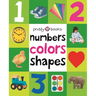 First 100 Numbers, Colors, Shapes: A Padded Book--Perfect for Little Hands to Hold